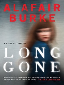 "Long Gone", by Alafair Burke "Long Gone", by Alafair Burke