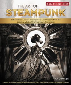 The Art of Steampunk Second Edition