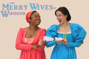 The Merry Wives of Windsor presented by Hip to Hip Theatre Company.