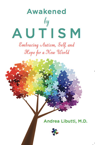 "Awakened by Autism" by Andrea Libutti, M.D.