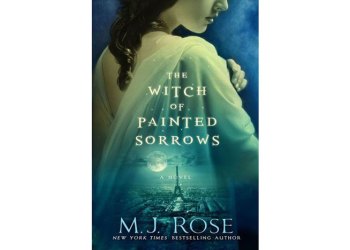 The Witch of Painted Sorrows by M.J. Rose