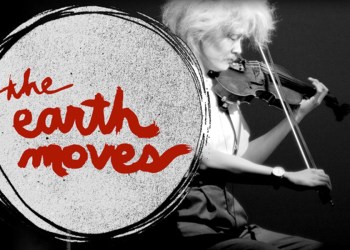 The Earth Moves, a documentary about Einstein on the Beach.