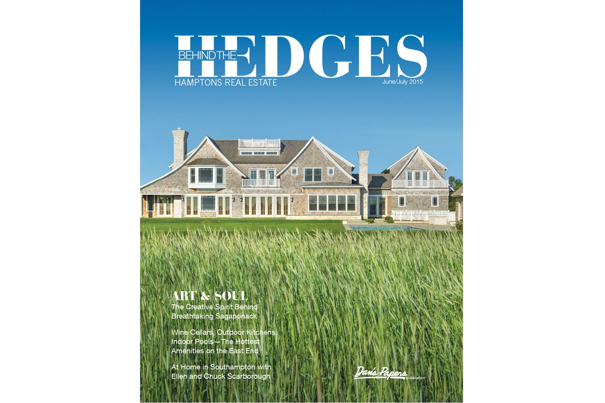 Behind the Hedges: Inside Hamptons Real Estate June/July 2015 Issue