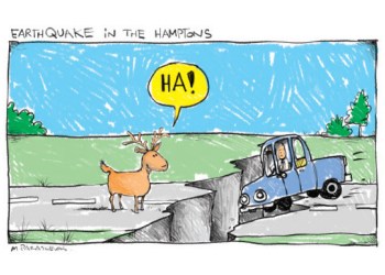 Earthquake Hamptons cartoon by Mickey Paraskevas
