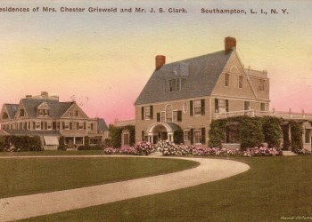 Southampton homes of Mrs. Chester Griswold and Mr. J.S. Clark