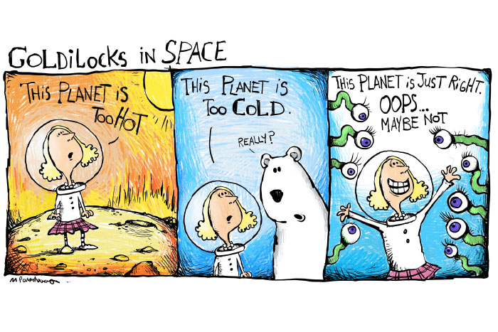 Goldilocks in space cartoon by Mickey Paraskevas
