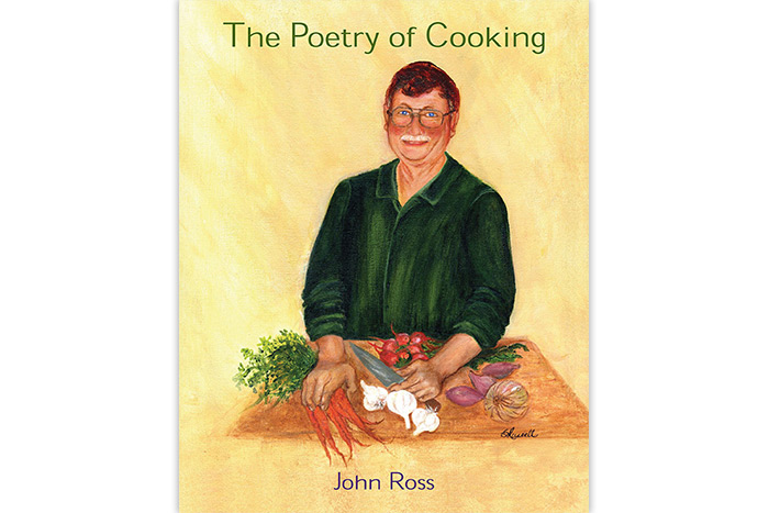 "The Poetry of Cooking" by John Ross
