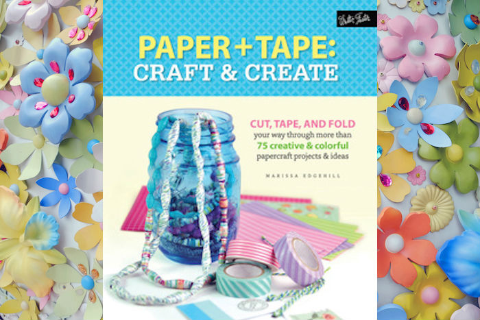 Paper + Tape: Craft & Create