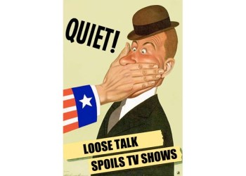 Exercise restraint—don't spoil television for your friends and co-worker. quiet propaganda poster