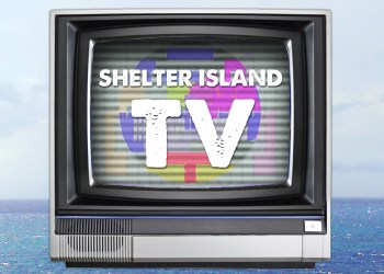 Shelter Island TV is on the air!