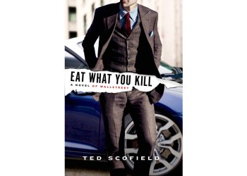 Eat What You Kill by Ted Scofield