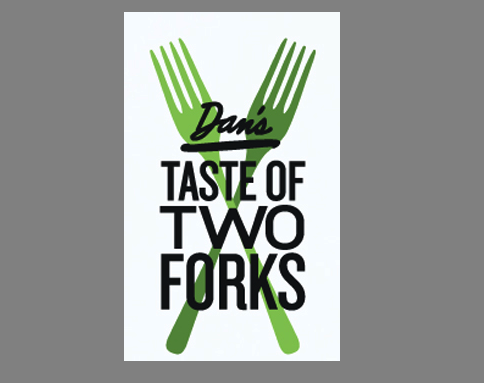 Dan's Taste Of Two Forks