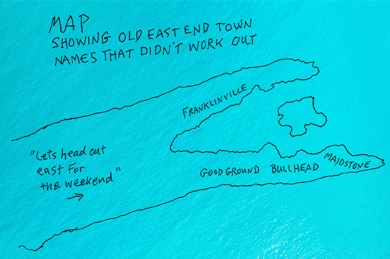 Dan's hand-drawn map of East End town names that didn't work