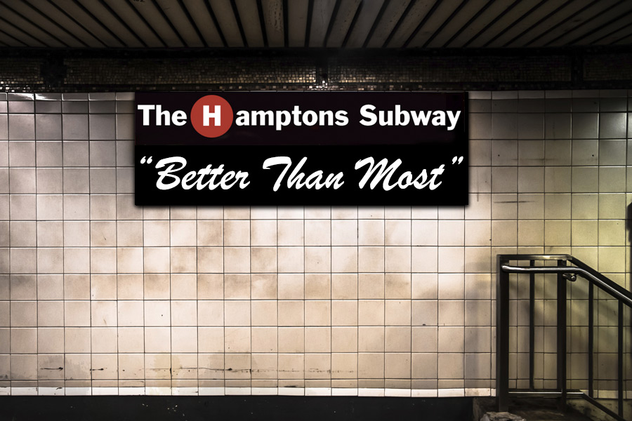 Hamptons Subway debuts its new slogan: "Better Than Most"