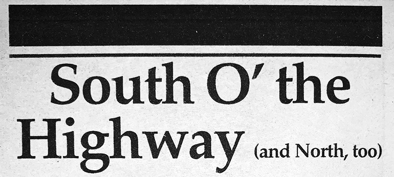 South O' the Highway header from April 23, 1999
