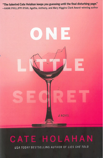 One Little Secret: A Novel by Cate Holahan, Image: © Crooked Lane Book