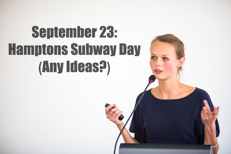 Hamptons Subway Day has been announced