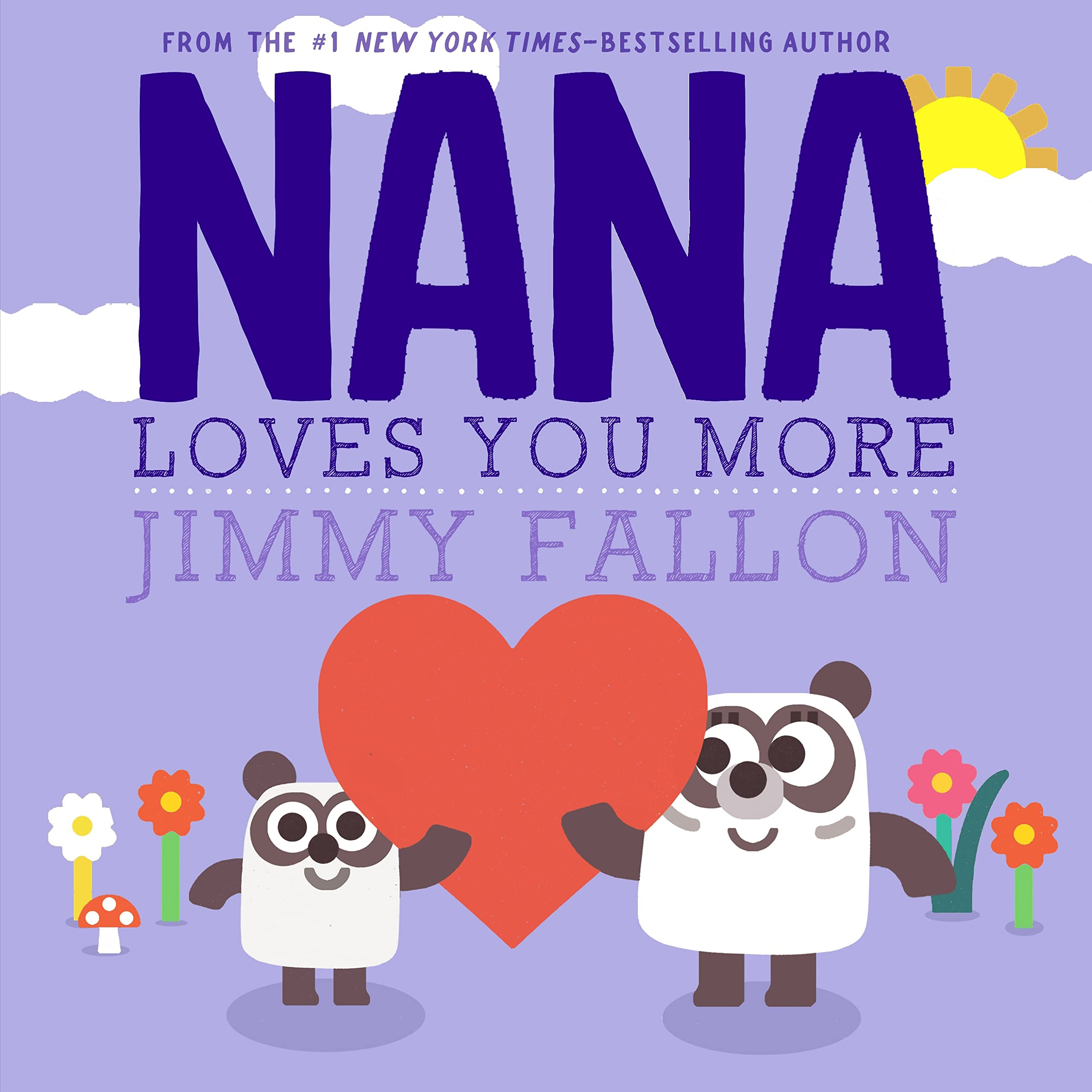 Cover of "Nana Loves You More" by Jimmy Fallon