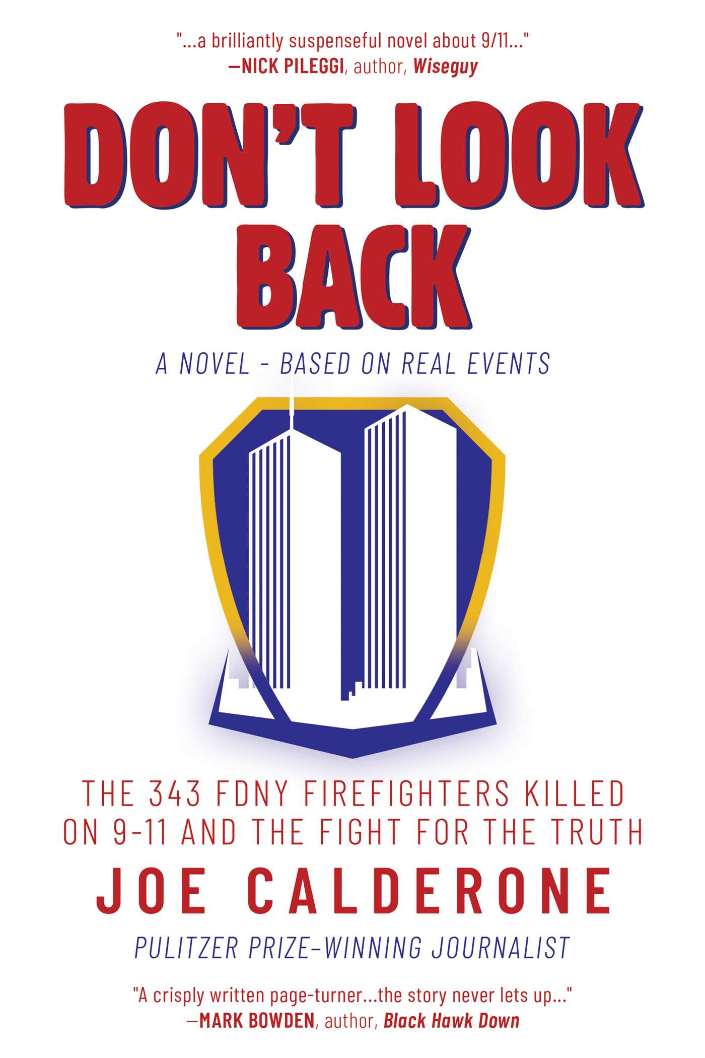 "Don't Look Back: The 343 FDNY Firefighters Killed on 9-11 and the Fight for the Truth" by Joe Calderone