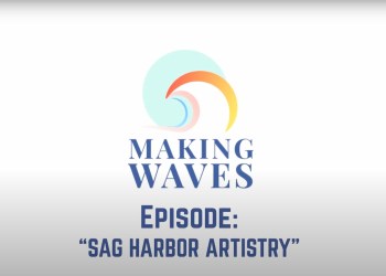Making Waves Episode 7, Sag Harbor Artistry
