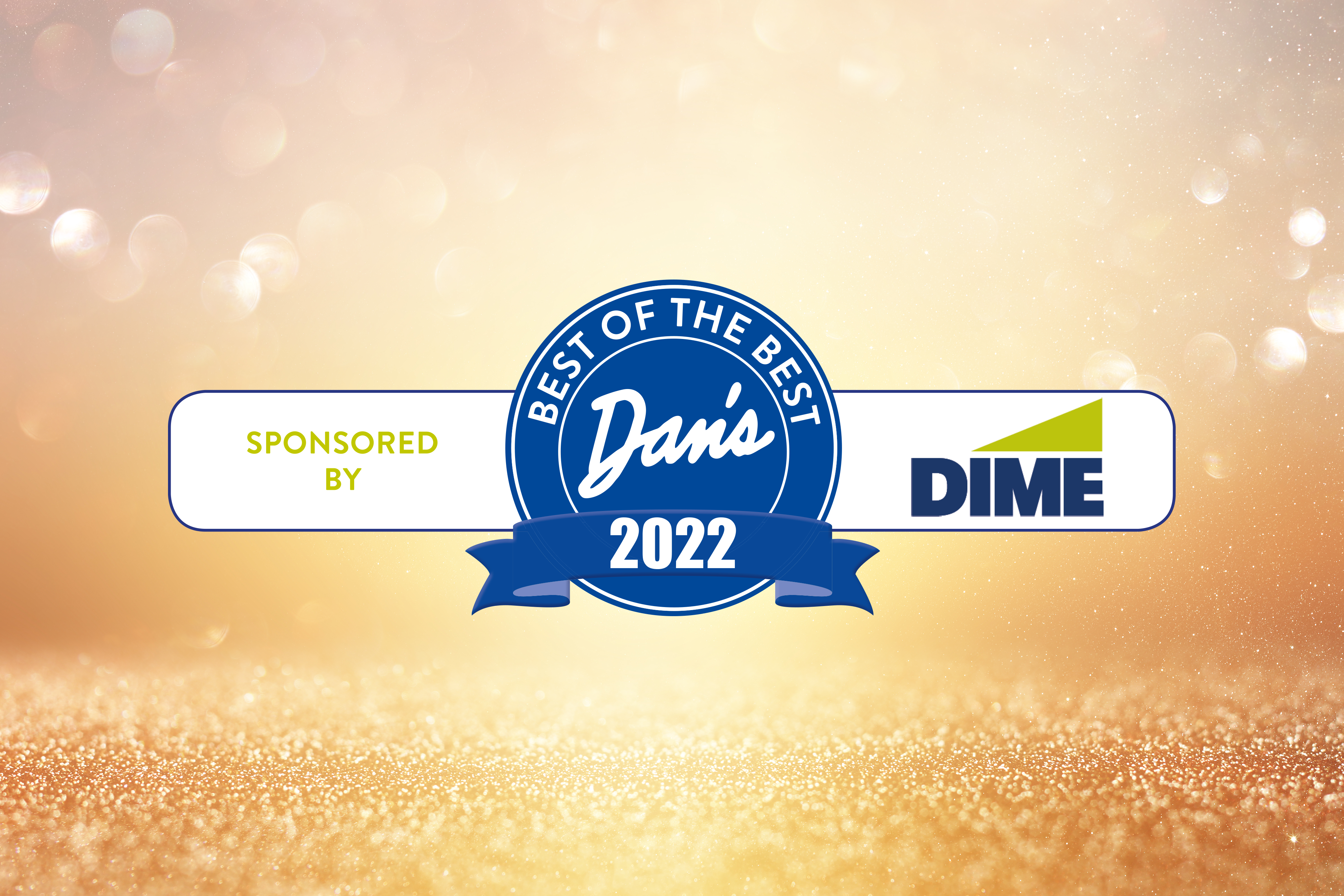 Vote for your favorite East End businesses in our Dan's Best of the Best 2022 contest sponsored by Dime Bank