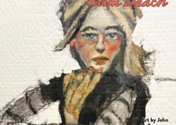 December 15, 2023 Dan's Papers Palm Beach cover art by John Mellencamp, Courtesy DTR Modern Gallery