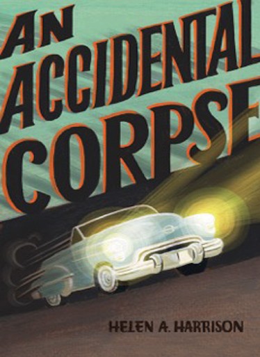 "An Accidental Corpse" by Helen Harrison